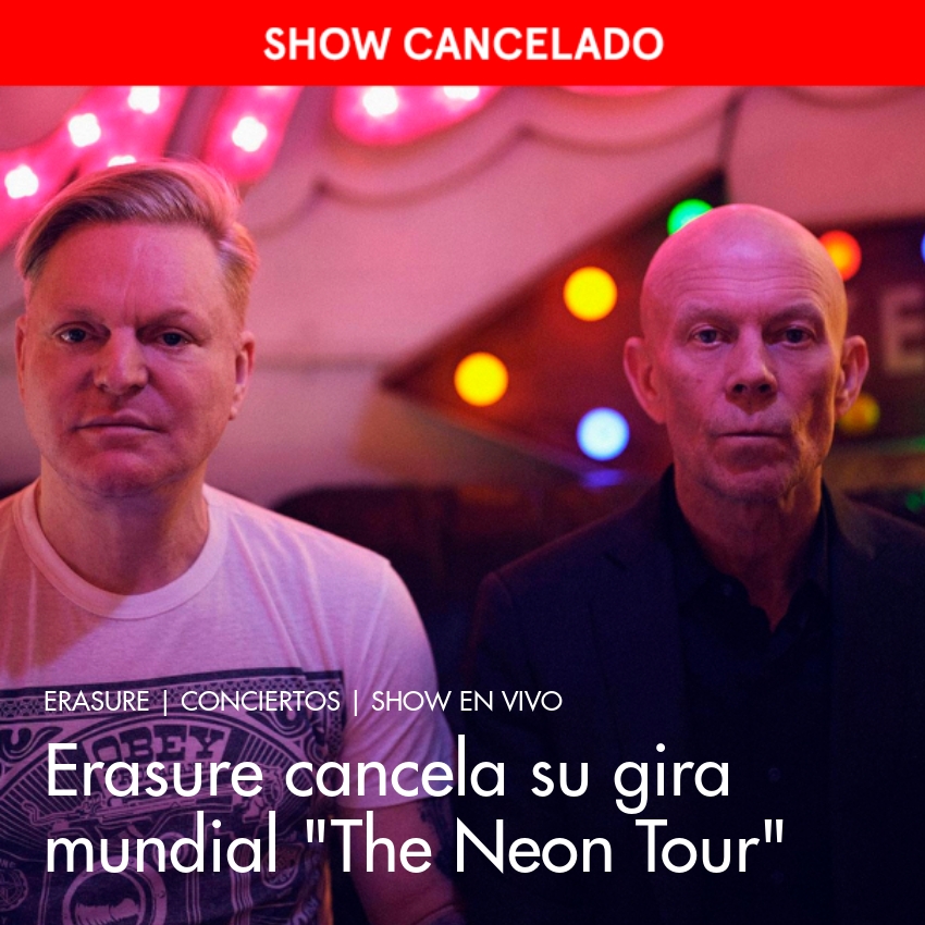 erasure neon tour cancelled