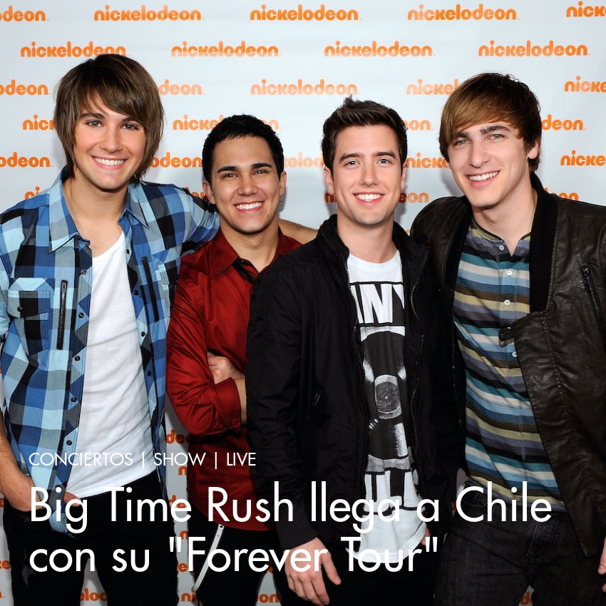 Big Time Rush llega a Chile con su "Forever Tour"